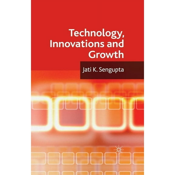 Technology, Innovations and Growth, (Paperback)