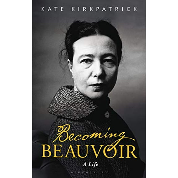 Becoming Beauvoir: A Life (Hardcover)
