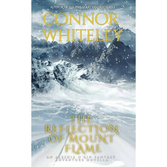 The Aleshia O'Kin Fantasy Adventure Stor The Reflection Of Mount Flame, Book 1, (Paperback)