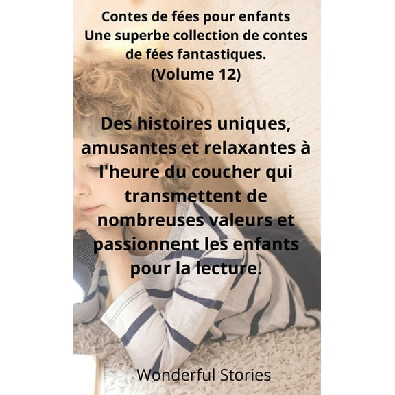 Contes de fées pour enfants Une superbe collection de contes de fées fantastiques. (Volume 12): Des histoires uniques, a, (Hardcover)