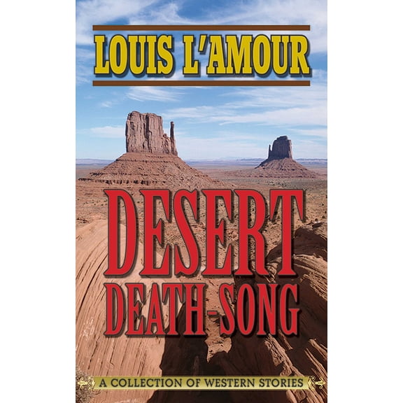 Desert Death-Song : A Collection of Western Stories (Paperback)