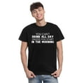 thumbnail image 2 of TotallyTorn You Cant Drink All Day Unless You Start In The Morning Novelty Sarcastic Funny Mens Graphic T Shirts, 2 of 5