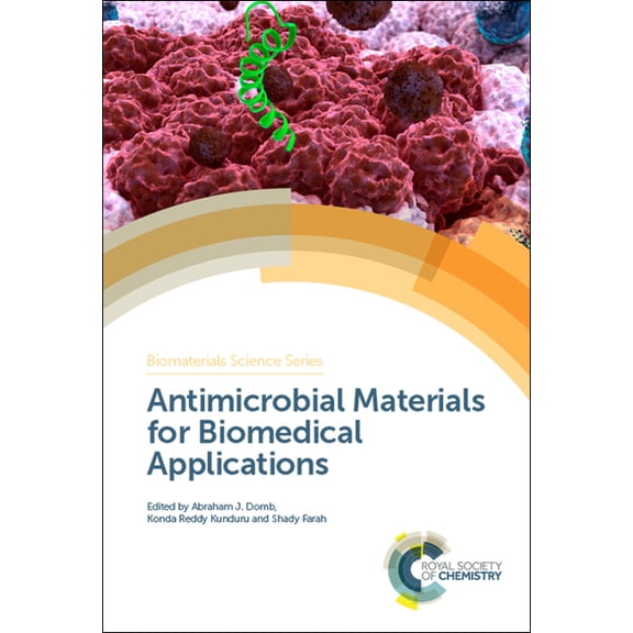 Biomaterials Science Antimicrobial Materials for Biomedical Applications, Book 5, (Hardcover)