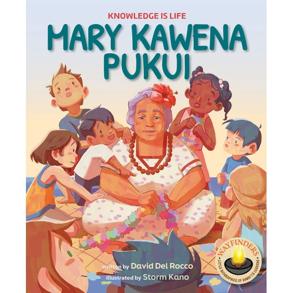 Wayfinders Mary Kawena Pukui: Knowledge Is Life, (Hardcover)