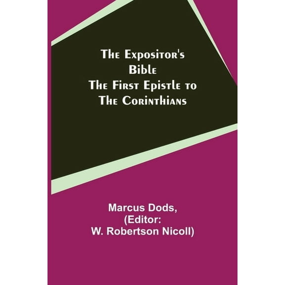 The Expositor's Bible: The First Epistle to the Corinthians, (Paperback)