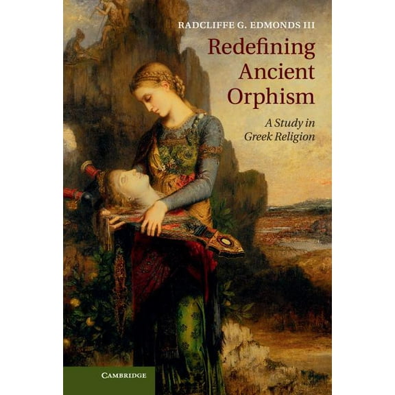 Redefining Ancient Orphism, (Hardcover)