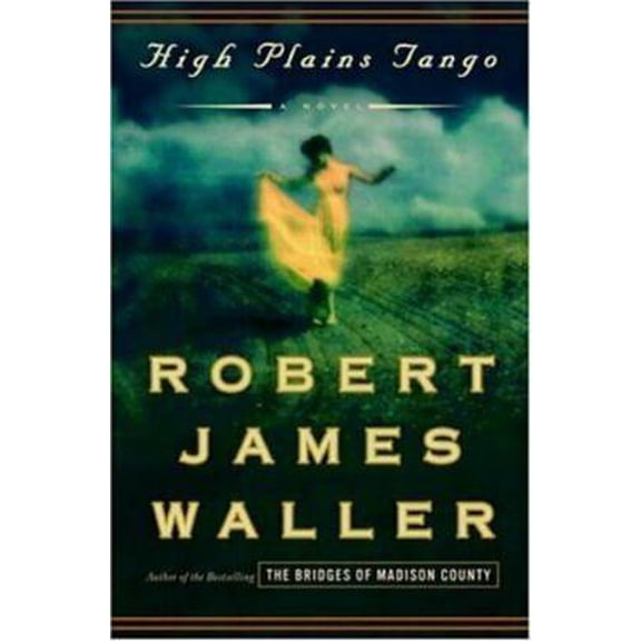 Pre-Owned High Plains Tango (Hardcover) by Robert James Waller