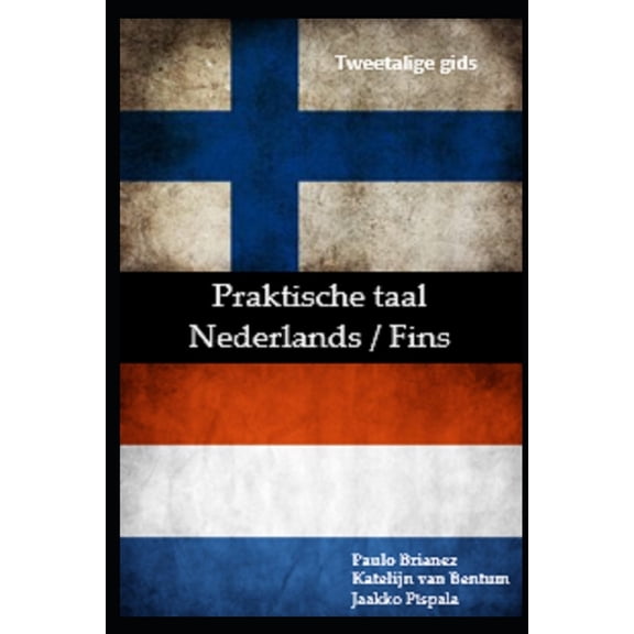 Praktische taal: Nederlands / Fins: tweetalige gids (Paperback)
