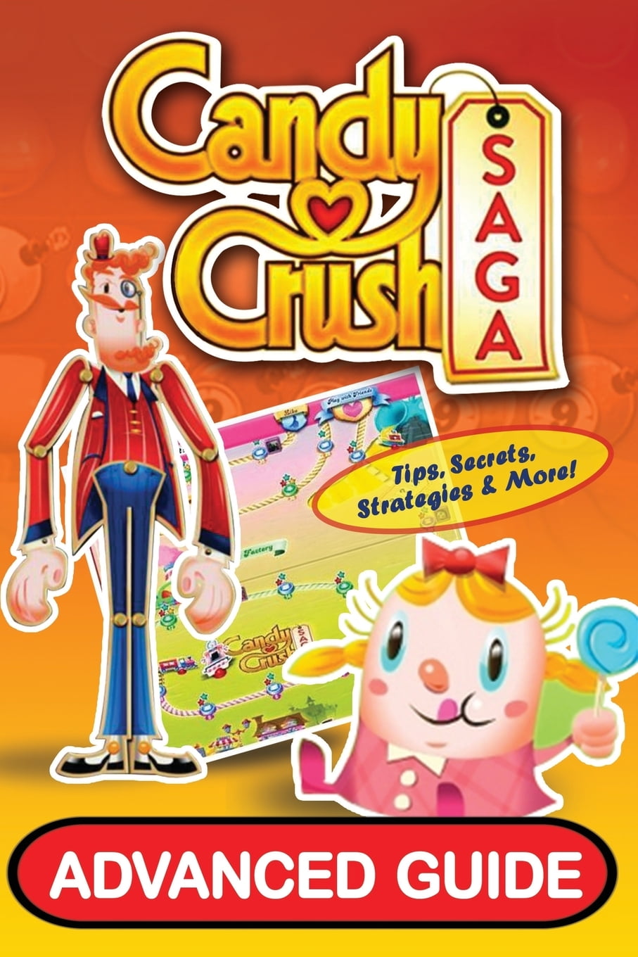 Candy Crush Saga Advanced Guide (Paperback)