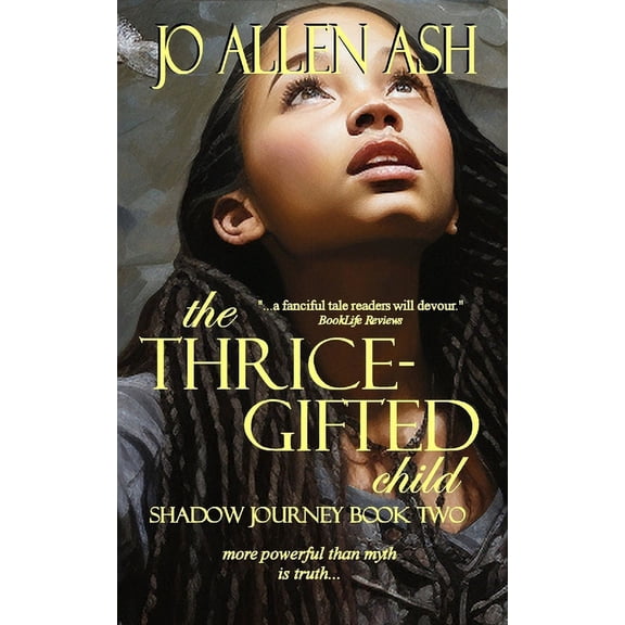 Shadow Journey The Thrice-Gifted Child - Shadow Journey Series Book Two, Book TWO, (Paperback)