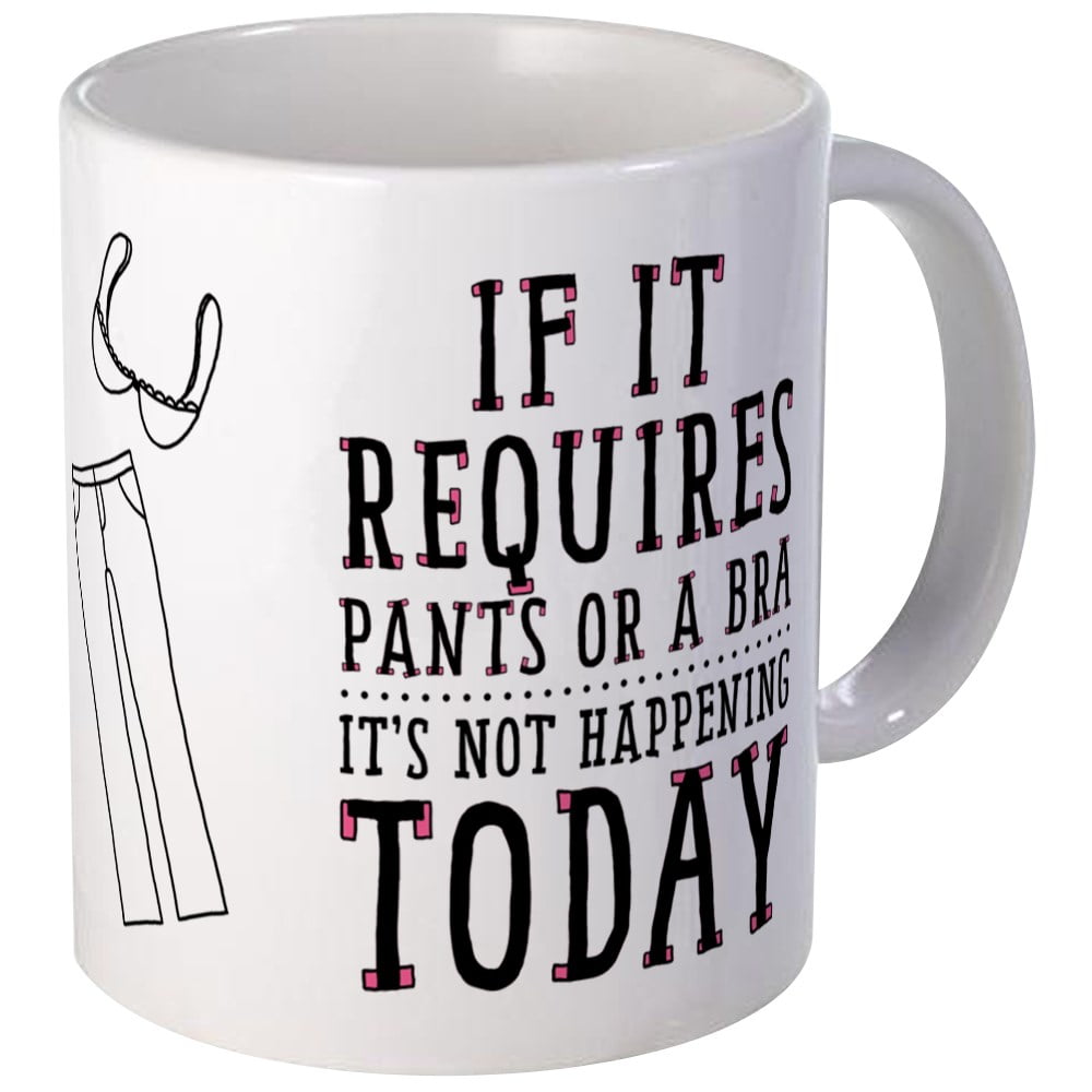 CafePress If It Requires Pants Or A Bra Mugs Unique Coffee Mug, Coffee Cup CafePress