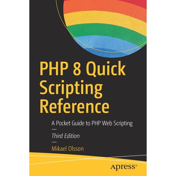 PHP 8 Quick Scripting Reference: A Pocket Guide to PHP Web Scripting, (Paperback)