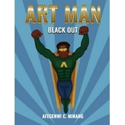 Art Man: Art Man: Black Out (Series #1) (Hardcover)