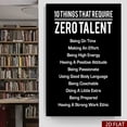 thumbnail image 3 of 10 Things That Require Zero Talent - Motivational Wall Art Print  Inspirational Quote Decor for Home, Office, Or Gym  Leadership And Encouragement Gift, 3 of 6
