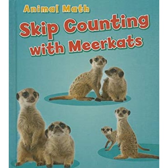 Pre-Owned Animal Math: Skip Counting with Meerkats (Hardcover)
