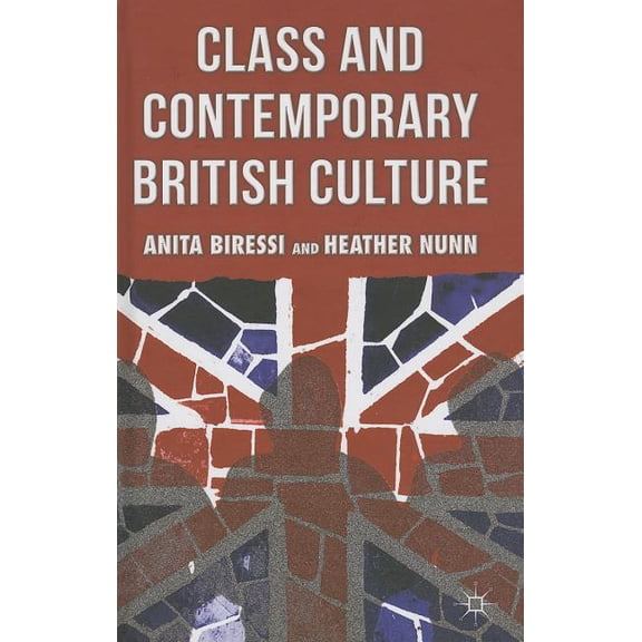 Class and Contemporary British Culture, (Hardcover)