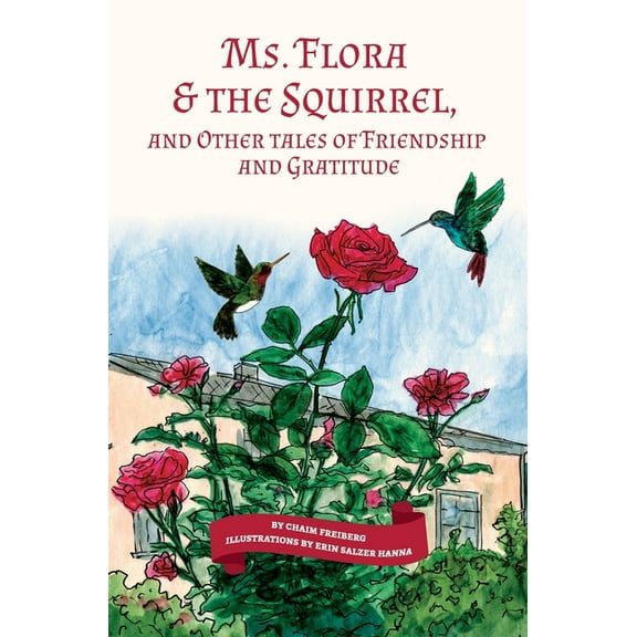 Ms. Flora & the Squirrel: And Other Tales of Friendship and Gratitude, (Hardcover)