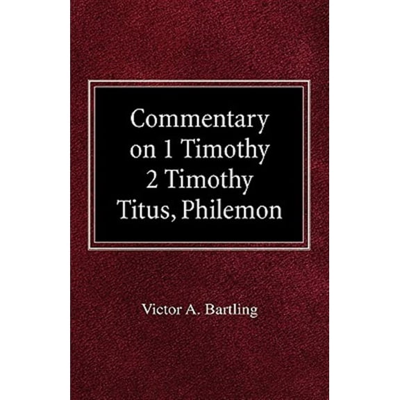 Pre-Owned Commentary on 1 Timothy, 2 Timothy, Titus, Philemon (Hardcover)