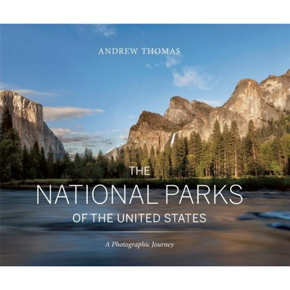 The National Parks of the United States: A Photographic Journey, 2nd Edition, (Hardcover)