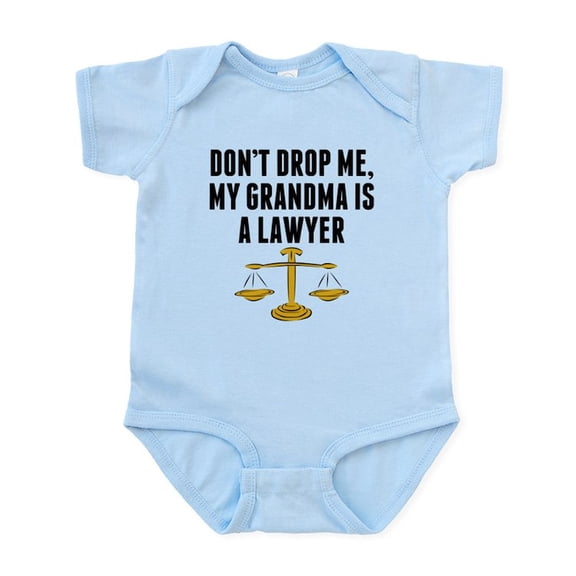 CafePress - Dont Drop Me My Grandma Is A Lawyer Body Suit - Baby Light Bodysuit, Size Newborn - 24 Months