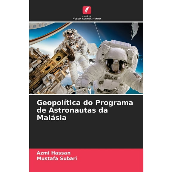 GeopolÃÂtica do Programa de Astronautas da Malásia, (Paperback)