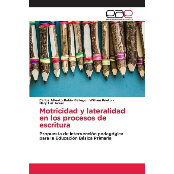 Motricidad y lateralidad en los procesos de escritura (Paperback)