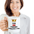 thumbnail image 2 of To The King Of Our Castle, Father's Day gift! Gift for dad, first father's day,Fathers Day White Ceramic Cup 11 oz, 2 of 2