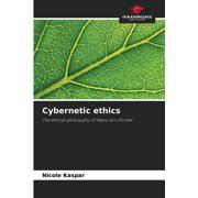 Cybernetic ethics, (Paperback)