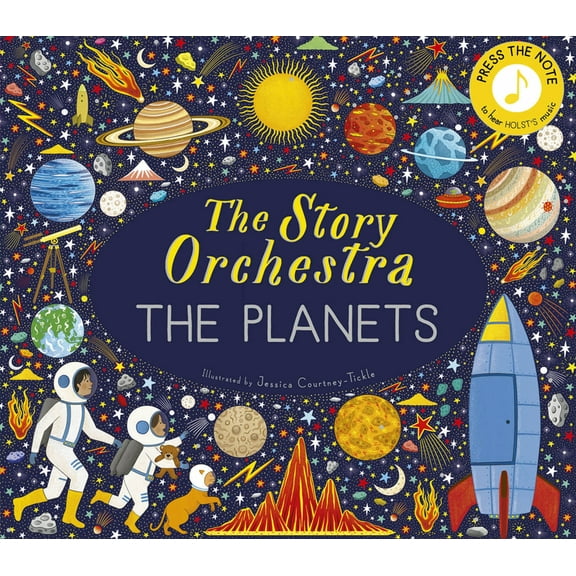 The Story Orchestra: The Story Orchestra: The Planets: Press the Note to Hear Holst's Music (Hardcover)