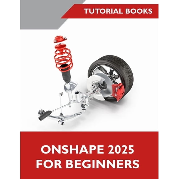 Onshape 2025 For Beginners (COLORED), (Paperback)
