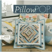 Pillow Pop: 25 Quick-Sew Projects to Brighten Your Space [Paperback - Used]