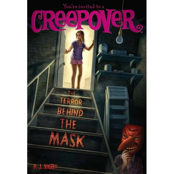You're Invited to a Creepover The Terror Behind the Mask, Book 19, (Paperback)