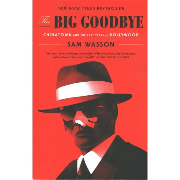 Pre-Owned The Big Goodbye: Chinatown and the Last Years of Hollywood (Paperback) 1250266297 9781250266293