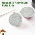 thumbnail image 3 of Aluminum Foils Lids, Money Saver And Reduce Waste For Reusable Coffee Pods, Easy To Use Compatible With Nespresso Original Line Machines And Xiaomi Xinxiang Series, 100Pcs, 3 of 5
