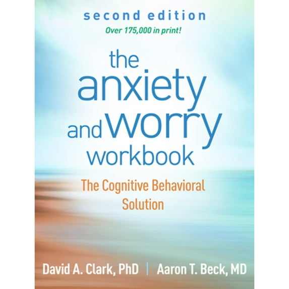 Pre-Owned The Anxiety and Worry Workbook : The Cognitive Behavioral Solution (Edition 2) (Hardcover)