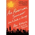 thumbnail image 1 of An American Summer: Love and Death in Chicago, 1 of 3