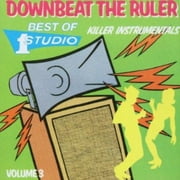 Downbeat The Ruler: Best Of Studio One, Vol.3 - Killer Instrumentals