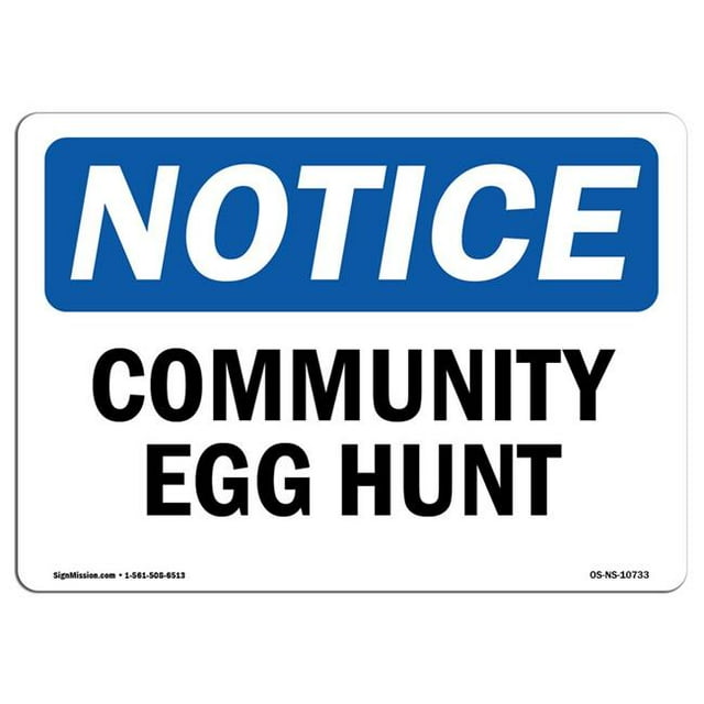 SignMission OS-NS-A-1218-L-10733 12 x 18 Po. Panneau d'Avis OSHA - Community Egg Hunt