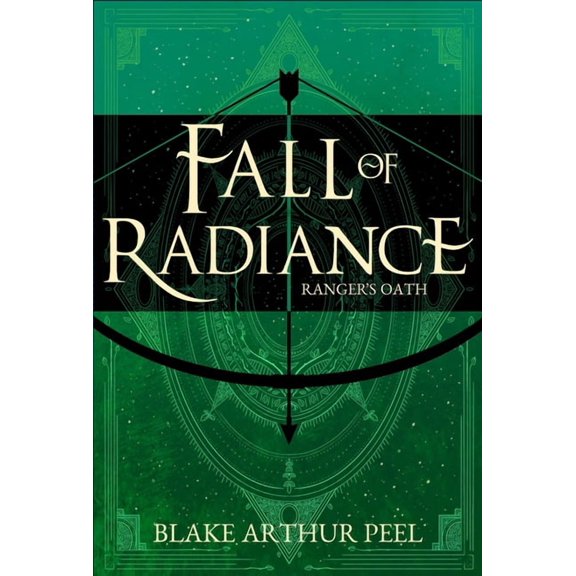 Fall of Radiance Ranger's Oath (Fall of Radiance, Book 1), Book 1, (Hardcover)