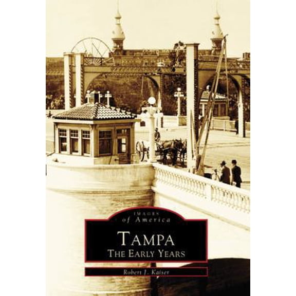 Pre-Owned Tampa: The Early Years (Paperback) 0738502251 9780738502250