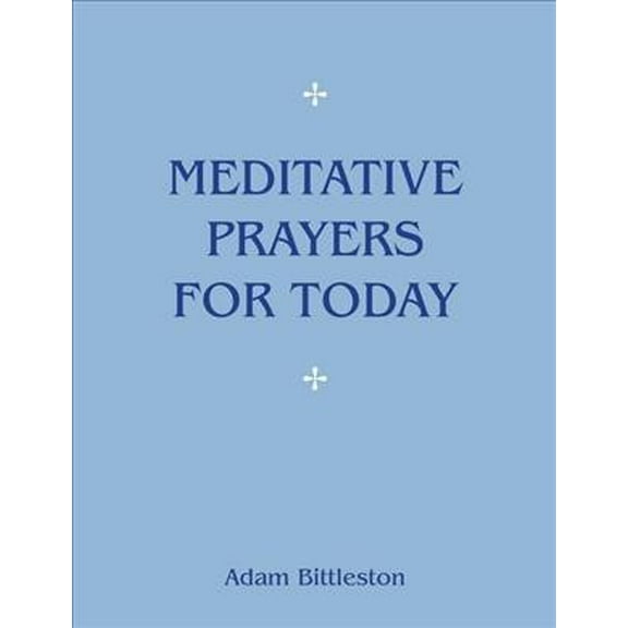 Meditative Prayers for Today (Paperback)