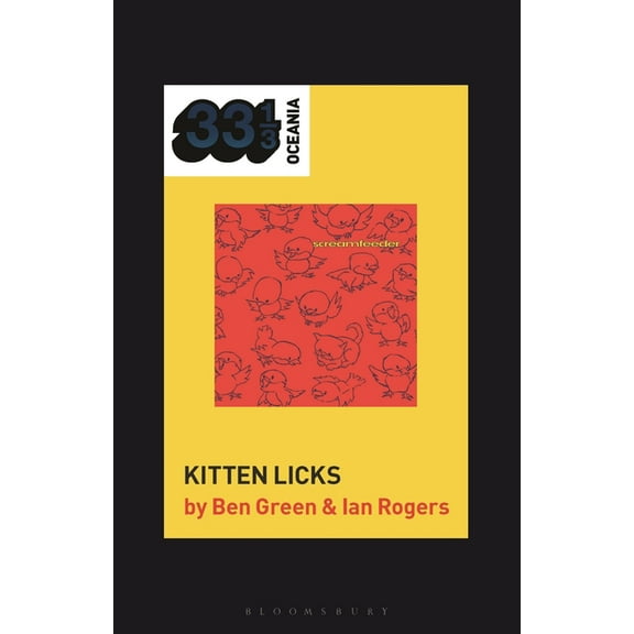 33 1/3 Oceania: Screamfeeder's Kitten Licks (Paperback)