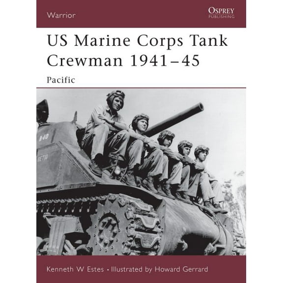 Warrior: US Marine Corps Tank Crewman 1941–45 : Pacific (Series #92) (Paperback)