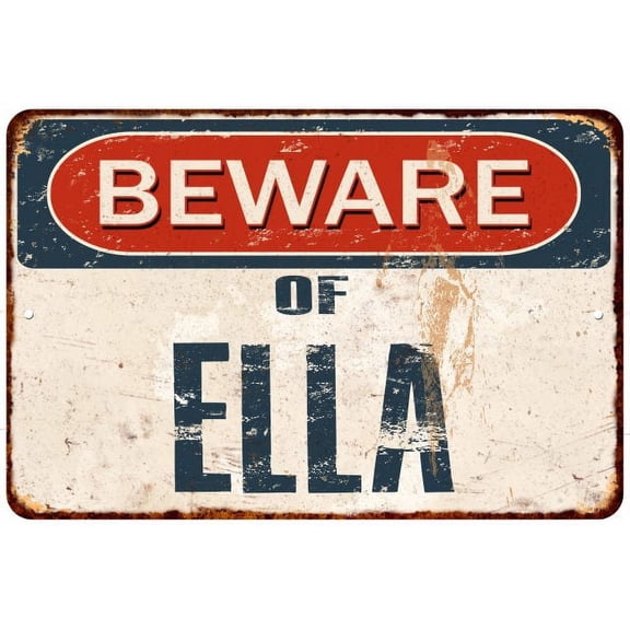 Beware of ELLA Metal Sign Rusty Wall Decor 8x12 108120041159