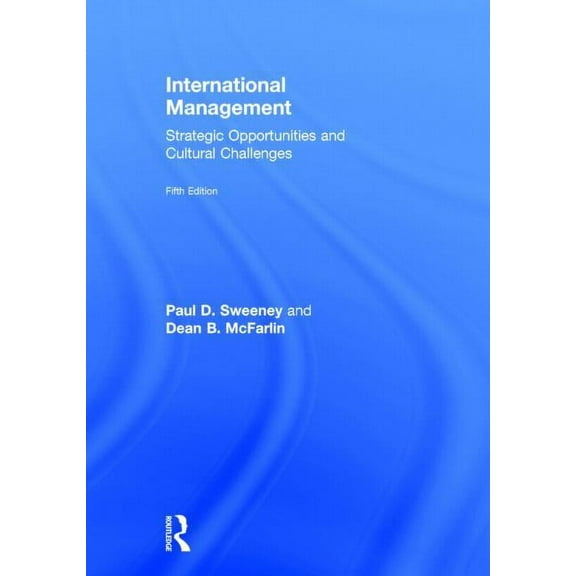 International Management: Strategic Opportunities and Cultural Challenges, (Hardcover)