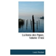 La Rome Des Papes, Volume Troisieme (Hardcover)