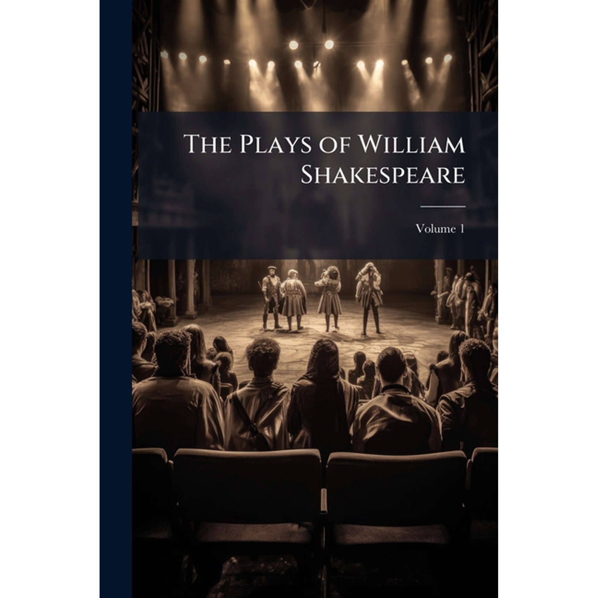 The Plays of William Shakespeare : With Notes of Various Commentators; Volume 1 (Paperback)
