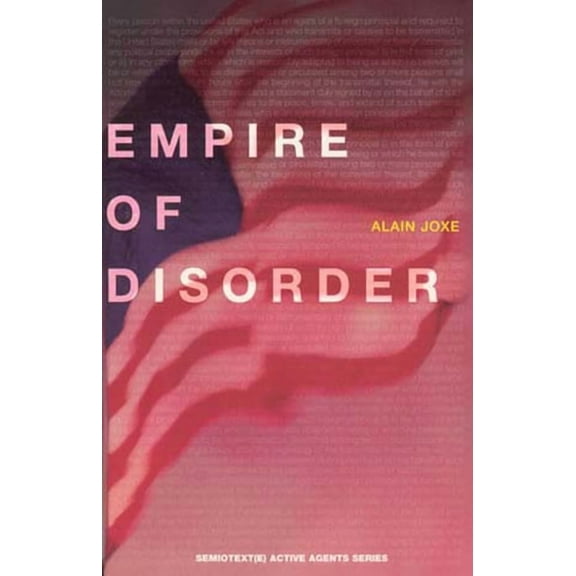 Semiotext(e) / Active Agents: The Empire of Disorder (Paperback)