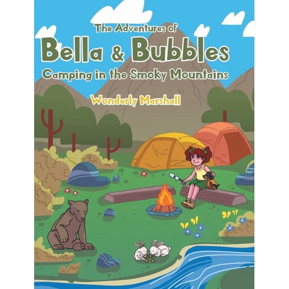 The Adventures of Bella and Bubbles: Camping in the Smoky Mountains, (Hardcover)