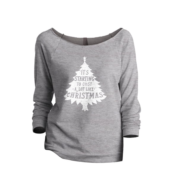 It's Starting To Cost A Lot Like Christmas Women's Fashion Slouchy 3/4 Sleeves Raglan Lightweight Sweatshirt Sport Gray 2X-Large